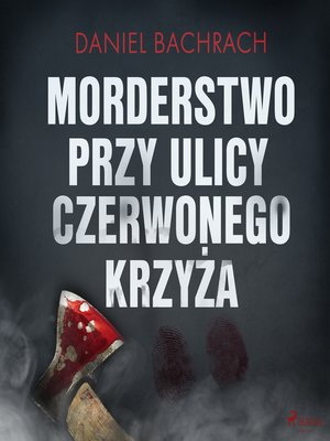 cover image of Morderstwo przy ulicy Czerwonego Krzyża